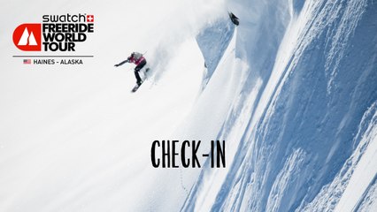 Check In - Haines Alaska - Swatch Freeride World Tour 2016