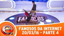 Famosos da Internet - 20.03.16 - Parte 4