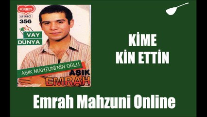 Emrah Mahzuni - Kime Kin Ettin
