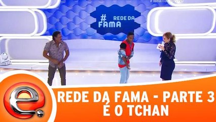 Rede da Fama - É o Tchan - Parte 3