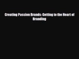 Read ‪Creating Passion Brands: Getting to the Heart of Branding Ebook Free