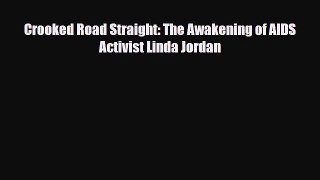 Read ‪Crooked Road Straight: The Awakening of AIDS Activist Linda Jordan‬ Ebook Free