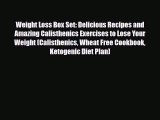 Read ‪Weight Loss Box Set: Delicious Recipes and Amazing Calisthenics Exercises to Lose Your