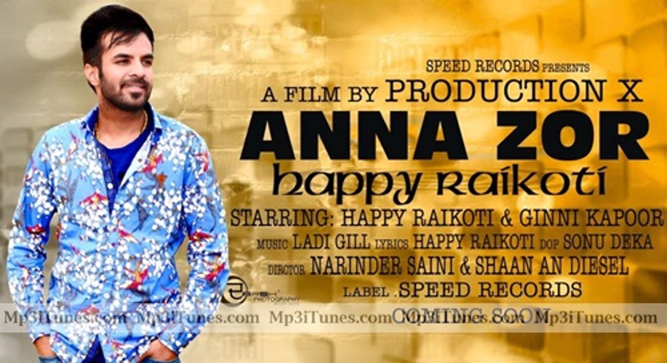 Anna Zor - Happy Raikoti - Latest Punjabi Song 2015