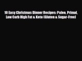 Read ‪10 Easy Christmas Dinner Recipes: Paleo Primal Low Carb High Fat & Keto (Gluten & Sugar-Free)‬