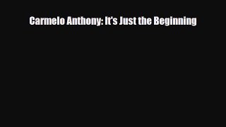 Download ‪Carmelo Anthony: It's Just the Beginning PDF Online