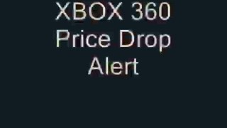 XBOX 360 PRICE DROP ALERT