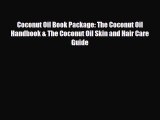 Read ‪Coconut Oil Book Package: The Coconut Oil Handbook & The Coconut Oil Skin and Hair Care