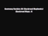 [PDF] Kootenay Rockies BC (Backroad Mapbooks) (Backroad Maps 4) [Read] Online