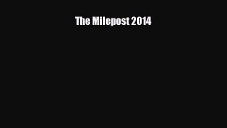 [PDF] The Milepost 2014 [Download] Full Ebook