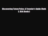 [PDF] Discovering Totem Poles: A Traveler's Guide (Ruth E. Kirk Books) [Download] Online