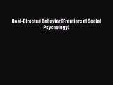 Download Goal-Directed Behavior (Frontiers of Social Psychology) PDF Free