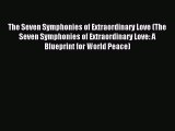 Read The Seven Symphonies of Extraordinary Love (The Seven Symphonies of Extraordinary Love: