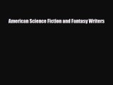 Read ‪American Science Fiction and Fantasy Writers Ebook Free