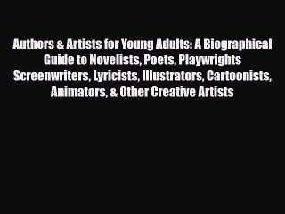 Read ‪Authors & Artists for Young Adults: A Biographical Guide to Novelists Poets Playwrights