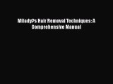 Download Milady?s Hair Removal Techniques: A Comprehensive Manual Ebook Free