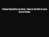 Download 7 Home Remedies for Acne - How to Get Rid of acne Fast at Home PDF Online