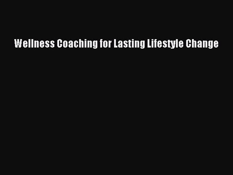 Read Wellness Coaching for Lasting Lifestyle Change Ebook Online