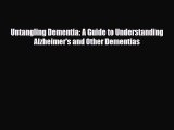 Download ‪Untangling Dementia: A Guide to Understanding Alzheimer's and Other Dementias‬ PDF