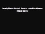 [PDF] Lonely Planet Munich Bavaria & the Black Forest (Travel Guide) [Download] Full Ebook