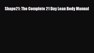 Download ‪Shape21: The Complete 21 Day Lean Body Manual‬ PDF Online
