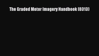 [PDF] The Graded Motor Imagery Handbook (8313) [Download] Full Ebook