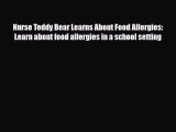 Read ‪Nurse Teddy Bear Learns About Food Allergies: Learn about food allergies in a school