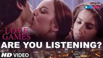 Are you Listening - HD Video Song - LOVE GAMES - Patralekha, Gaurav Arora, Tara Alisha Berry - 2016