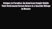 [PDF] Gringos in Paradise: An American Couple Builds Their Retirement Dream House in a Seaside