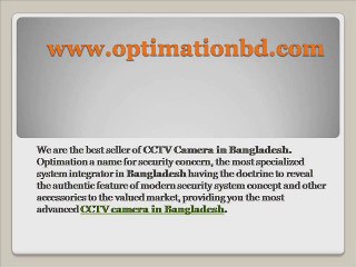 We are the best seller of CCTV Camera in Bangladesh