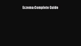 Read Eczema:Complete Guide Ebook Free