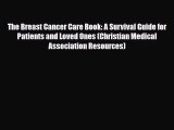 Read ‪The Breast Cancer Care Book: A Survival Guide for Patients and Loved Ones (Christian
