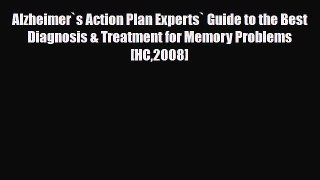 Read ‪Alzheimer`s Action Plan Experts` Guide to the Best Diagnosis & Treatment for Memory Problems‬