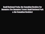 [PDF] Banff National Park& the Canadian Rockies For Dummies (For Dummies Travel: Banff National
