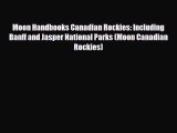 [PDF] Moon Handbooks Canadian Rockies: Including Banff and Jasper National Parks (Moon Canadian