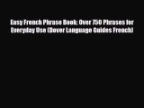 [PDF] Easy French Phrase Book: Over 750 Phrases for Everyday Use (Dover Language Guides French)