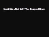 [PDF] Speak Like a Thai Vol. 2: Thai Slang and Idioms [Download] Online