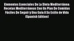 Read Elementos Esenciales De La Dieta Mediterránea: Recetas Mediterráneas Con Un Plan De Comidas