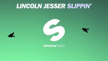 Lincoln Jesser - Slippin