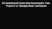 Read The Unauthorized Jackie Chan Encyclopedia : From Project A to Shanghai Noon and Beyond