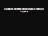 Download ‪Back Pain: How to Relieve Low Back Pain and Sciatica‬ Ebook Free