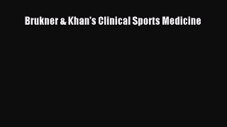 Download Brukner & Khan's Clinical Sports Medicine PDF Online