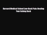 Download ‪Harvard Medical School Low-Back Pain: Healing Your Aching Back‬ Ebook Online