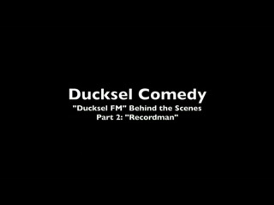 Ducksel FM - Behind the Scenes - Part 2: Recordman