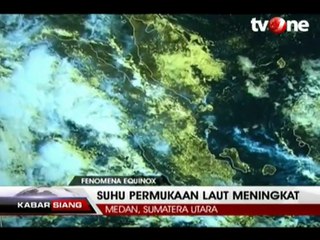 Download Video: Equinox, Suhu Udara di Medan Mencapai 36 Derajat Celsius