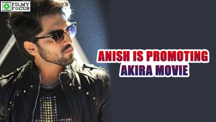 Anish is promoting "Akira" Movie | filmyfocus.com
