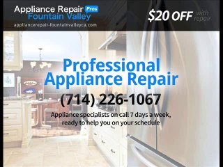 Fountain Valley Appliance Repair Pros, (714) 226-1067