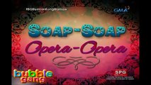 Bubble Gang presents Soap-Soap Opera-Opera