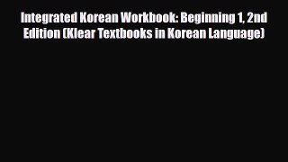 [PDF] Integrated Korean Workbook: Beginning 1 2nd Edition (Klear Textbooks in Korean Language)