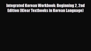 [PDF] Integrated Korean Workbook: Beginning 2 2nd Edition (Klear Textbooks in Korean Language)